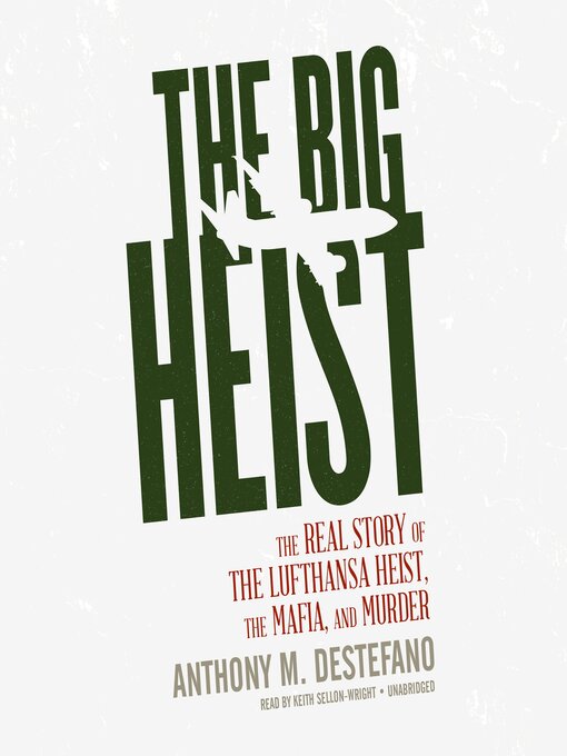 Title details for The Big Heist by Anthony M. DeStefano - Available